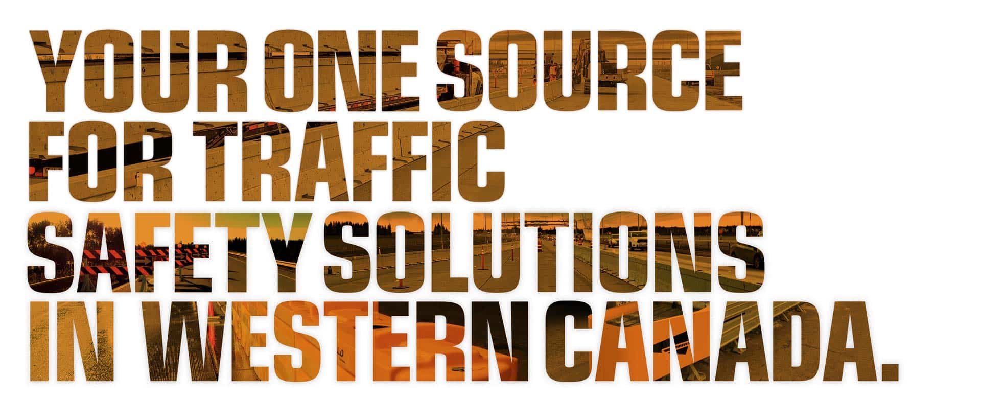 your one source for traffic safety solutions in western canada.